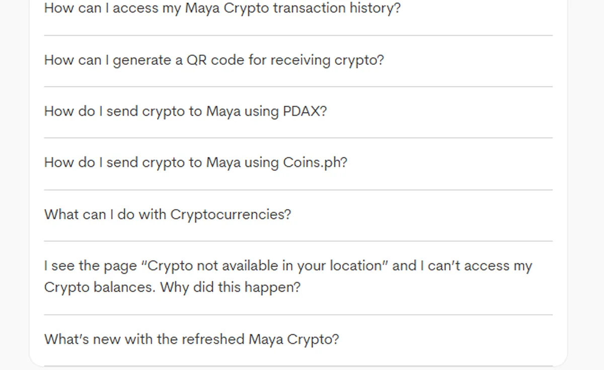 Guides for a feature that is off, one row above the notice saying it is off Maya help centre crypto topic listing “How do I send crypto to Maya using PDAX?”, “…using Coins.ph?” and “How can I generate a QR code for receiving crypto?” directly above “What’s new with the refreshed Maya Crypto?”.